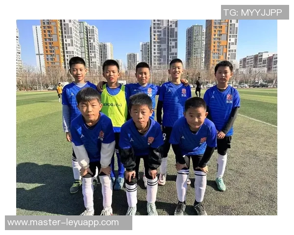 天津足球兴趣班助力青少年成长培养足球技能与团队精神 天津足球兴趣班助力青少年成长培养足球技能与团队精神